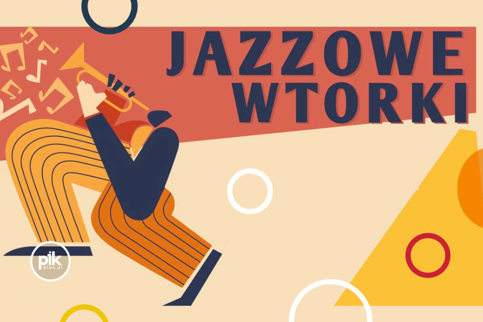Jazzowe Wtorki na Piotrkowskiej