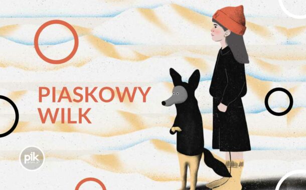 Piaskowy Wilk | spektakl