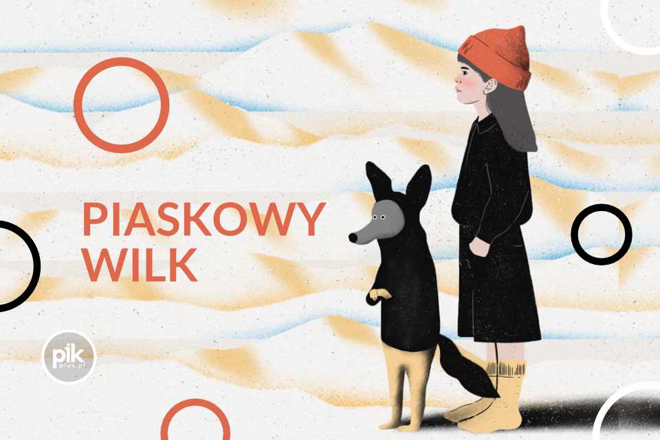 Piaskowy Wilk | spektakl