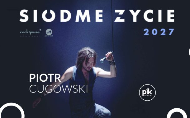 Piotr Cugowski | koncert w Łodzi - Bilety