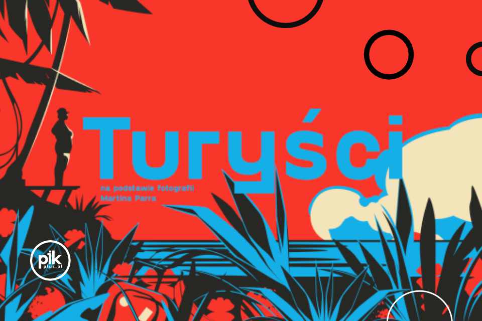 Turyści | spektakl
