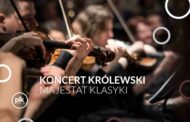 Majestat Klasyki | koncert Królewski w Łodzi
