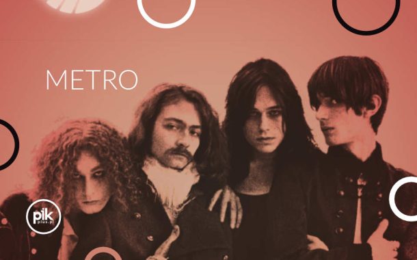 Metro | koncert w Łodzi - Bilety