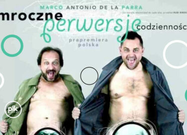 Mroczne Perwersje Codzienności | spektakl