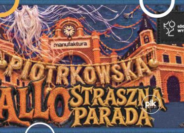 Halloween w Manufakturze / Halloweenowa Parada