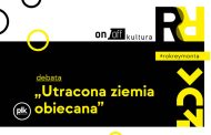 Utracona ziemia obiecana | debata