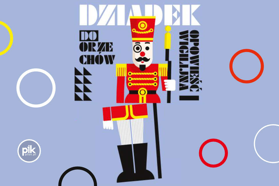 Dziadek do Orzechów. Opowieść Wigilijna | balet