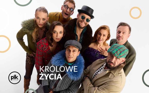 Królowe życia | spektakl w Łodzi - Bilety