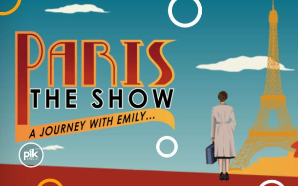 Paris! The Show w Łodzi - Bilety