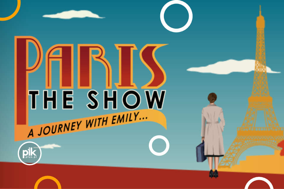 Paris! The Show w Łodzi - Bilety
