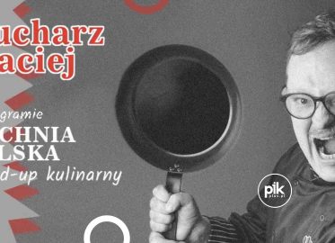 Kucharz Maciej | stand-up w Łodzi - Bilety