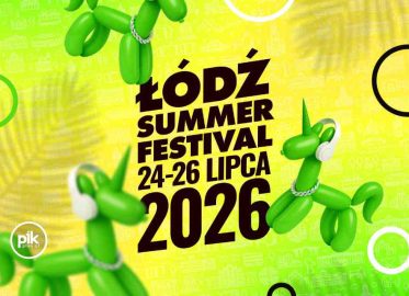 Łódź Summer Festival 2026- 603. Urodziny Łodzi