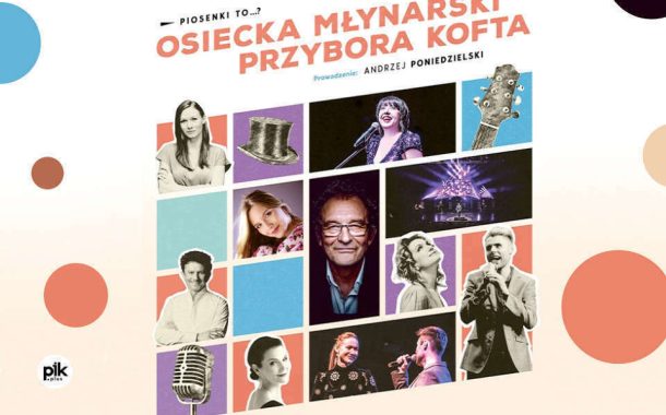 Piosenki to...? | koncert Osiecka, Młynarski, Przybora, Kofta... w Łodzi - Bilety