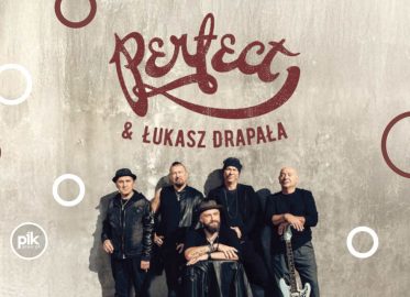 Perfect & Łukasz Drapała | koncert w Łodzi - Bilety