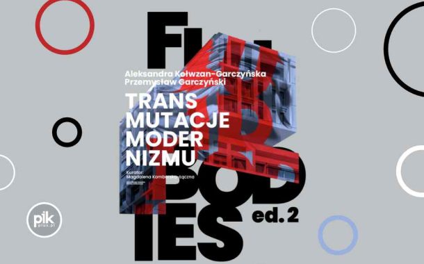 Transmutacje modernizmu | wystawa czasowa