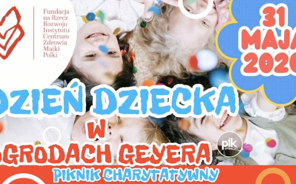 Dzień Dziecka w Ogrodach Geyera | Piknik Charytatywny