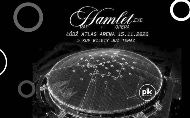Hamlet.EXE | multimedialne widowisko koncertowo-teatralne w Łodzi - Bilety