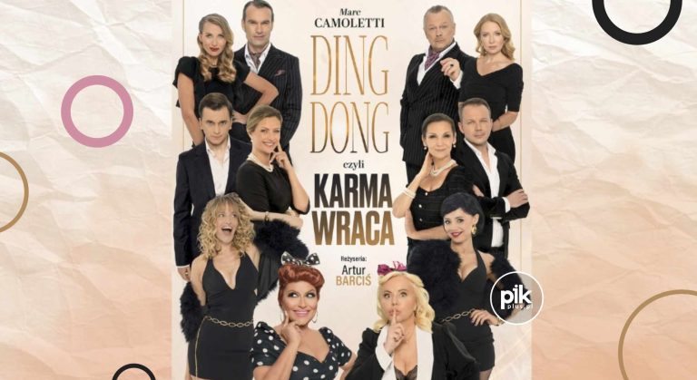 Ding Dong, czyli Karma Wraca | spektakl w Łodzi – Bilety