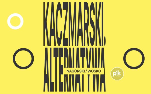 Kaczmarski. Alternatywa – Nagórski / Wośko | koncert w Łodzi - Bilety