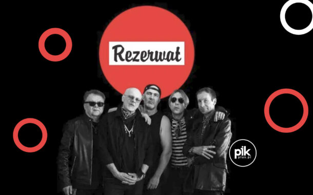 Rezerwat | koncert w Łodzi - Bilety